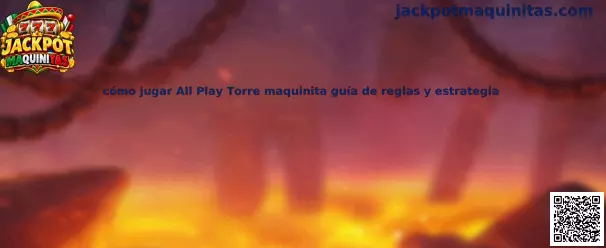Imagen ilustrativa de la guía para conocer cómo jugar All Play Torre, sus reglas y controles