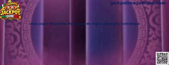 Imagen ilustrativa de la guía para aprender las reglas, premios y funcionamiento de Maquinita Mexx