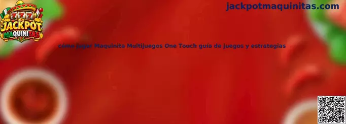 Referencia visual de la guía para conocer Maquinita Multijuegos One Touch