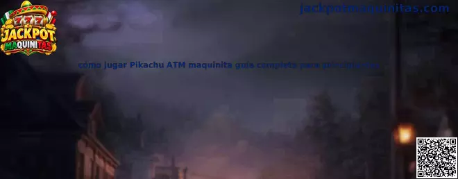 Cómo jugar Pikachu ATM maquinita guía completa para principiantes