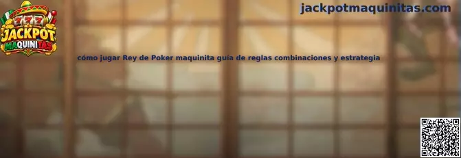 Imagen ilustrativa de Rey de Poker para aprender sus reglas, combinaciones y funcionamiento
