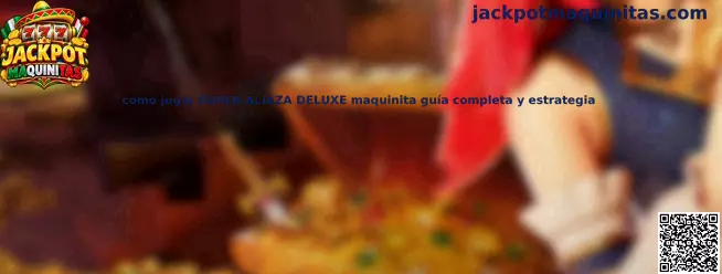 Ilustración relacionada con la guía para conocer SÚPER ALIAZA DELUXE y sus elementos de juego