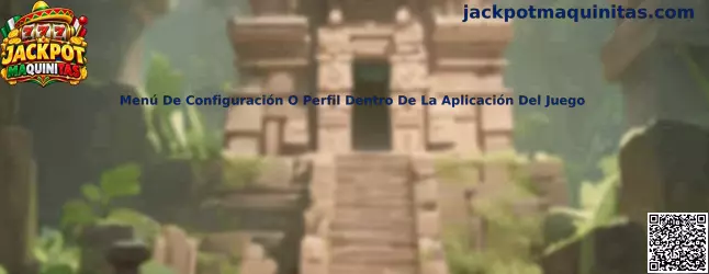 Referencia visual para localizar el menú de configuración o perfil dentro de una aplicación de juego