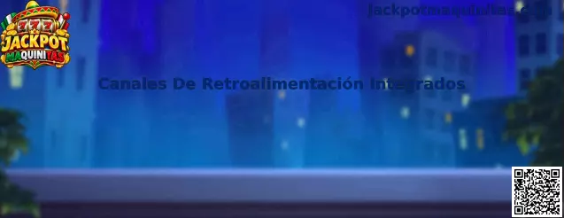 Canales De Retroalimentación Integrados para reportar incidencias y comentarios sobre una experiencia de juego digital