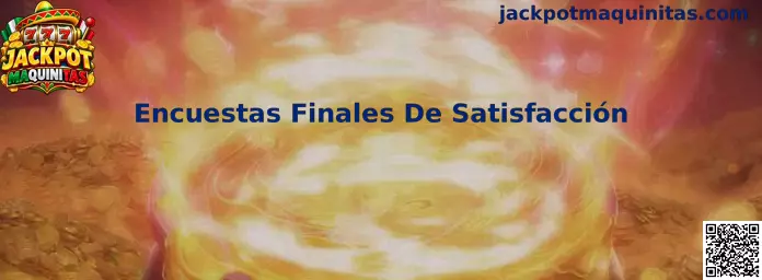 Imagen ilustrativa de Encuestas Finales De Satisfacción para evaluar una prueba demo de Jackpot Maquinitas