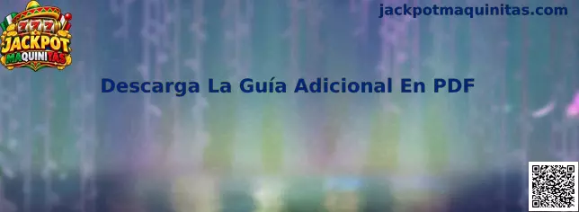 Descarga La Guía Adicional En PDF para Jackpot Maquinitas