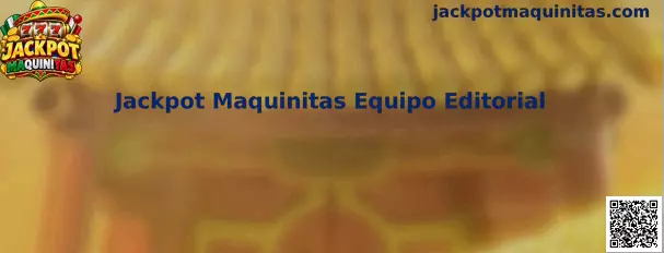 Imagen informativa del equipo editorial de Jackpot Maquinitas