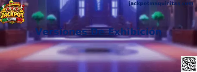 Ilustración informativa de las Versiones De Exhibición de Jackpot Maquinitas